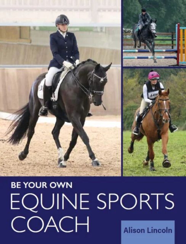 Be Your Own Equine Sports Coach av Alison Lincoln