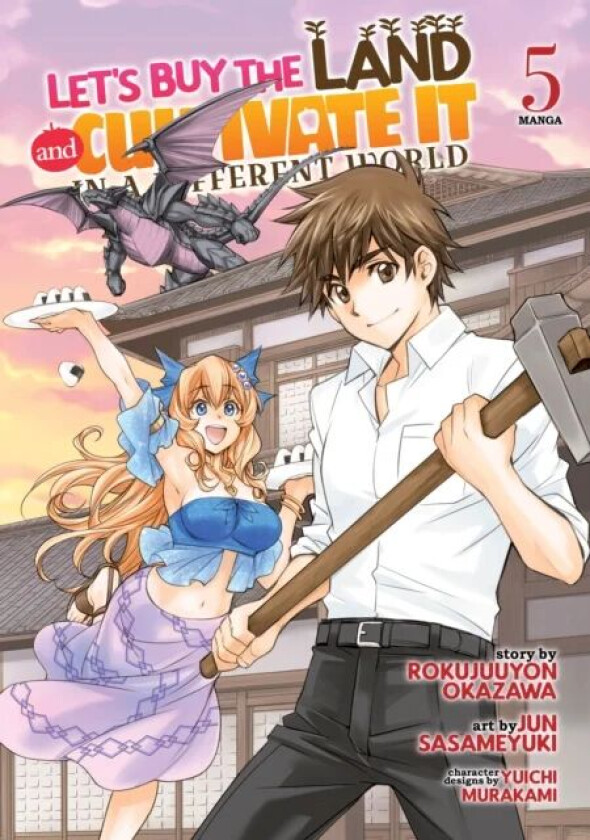 Let's Buy the Land and Cultivate It in a Different World (Manga) Vol. 5 av Rokujuuyon Okazawa