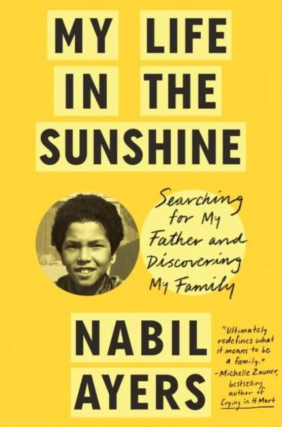 My Life In The Sunshine av Nabil Ayers