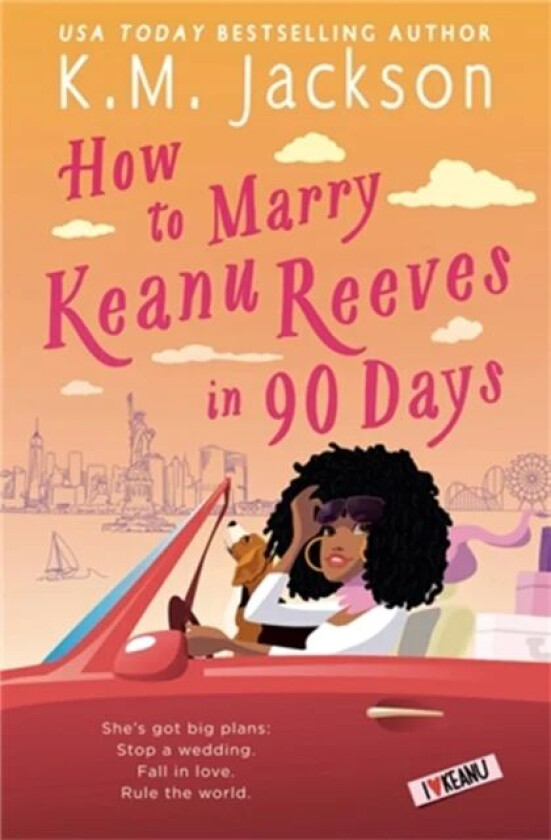 How to Marry Keanu Reeves in 90 Days av K.M. Jackson