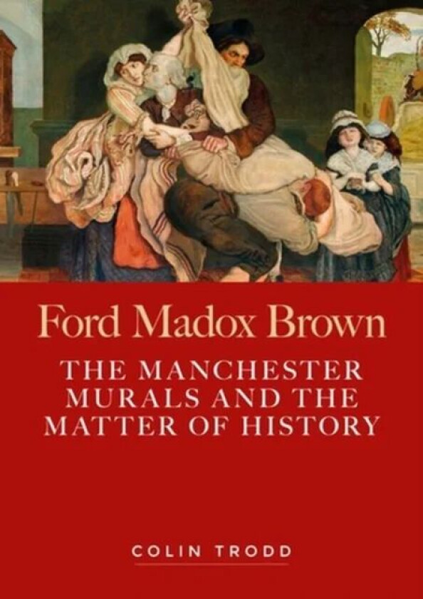 Ford Madox Brown av Colin Trodd