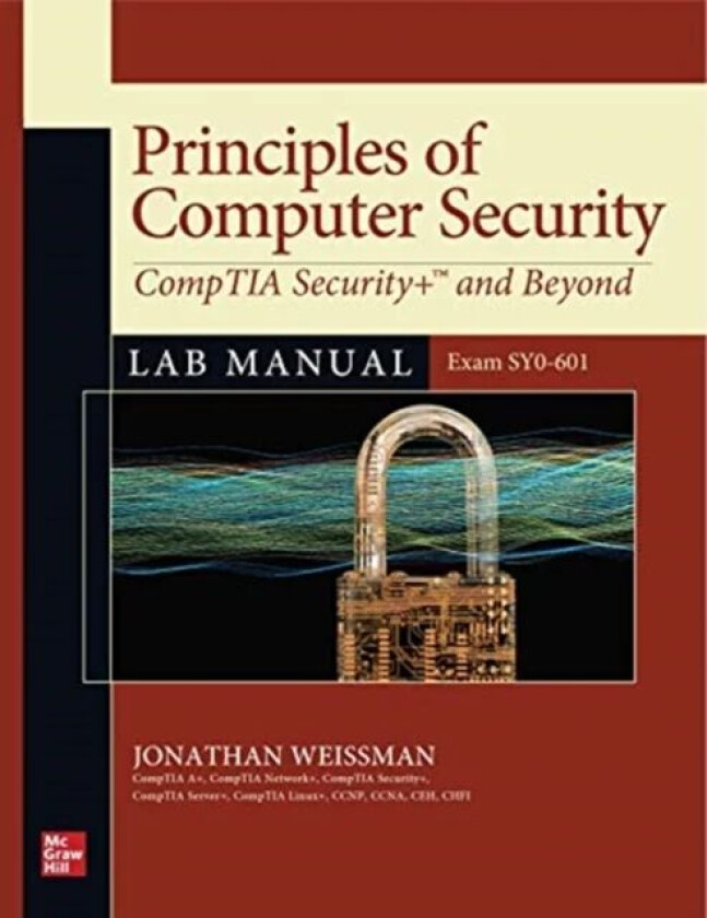 Principles of Computer Security: CompTIA Security+ and Beyond Lab Manual (Exam SY0-601) av Jonathan Weissman