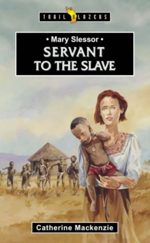 Mary Slessor av Catherine MacKenzie