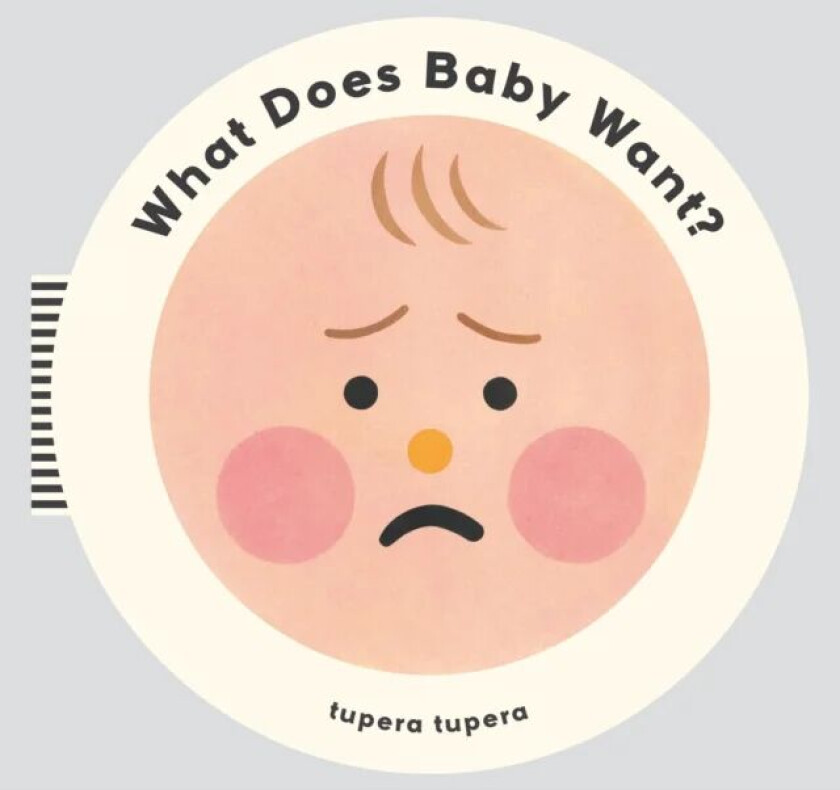 What Does Baby Want? av Tupera Tupera