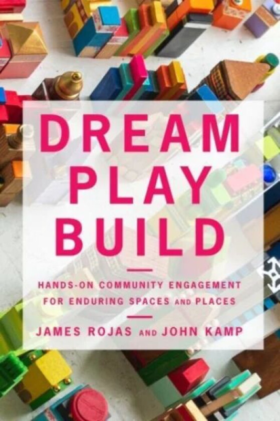 Dream Play Build av James Rojas, John Kamp