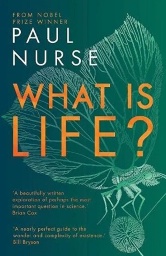 What is Life? av Paul Nurse