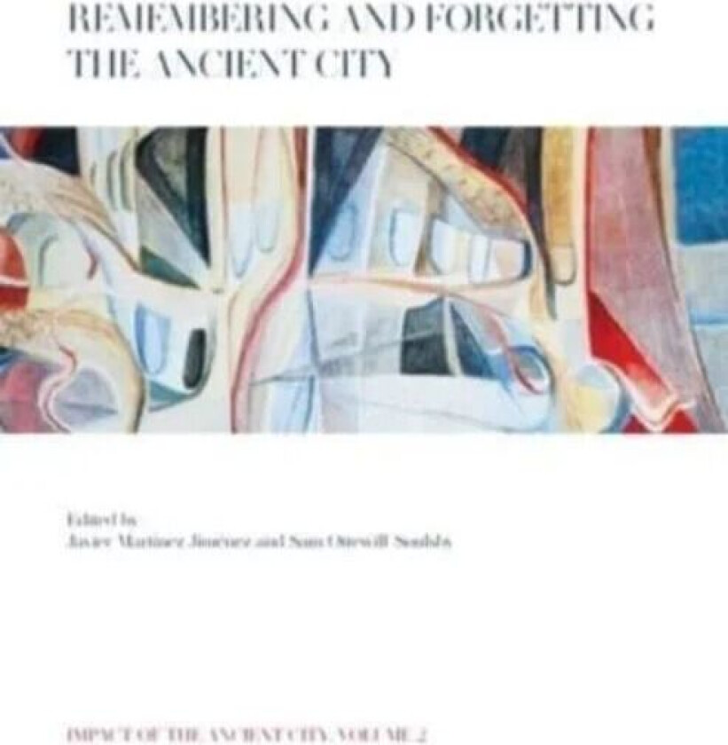 Remembering and Forgetting the Ancient City
