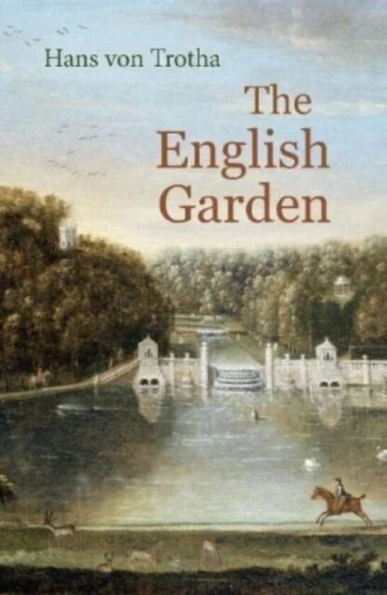The English Garden av Hans von Trotha