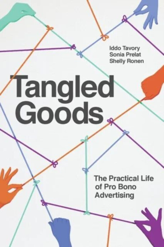 Tangled Goods av Iddo Tavory, Sonia Prelat, Shelly Ronen