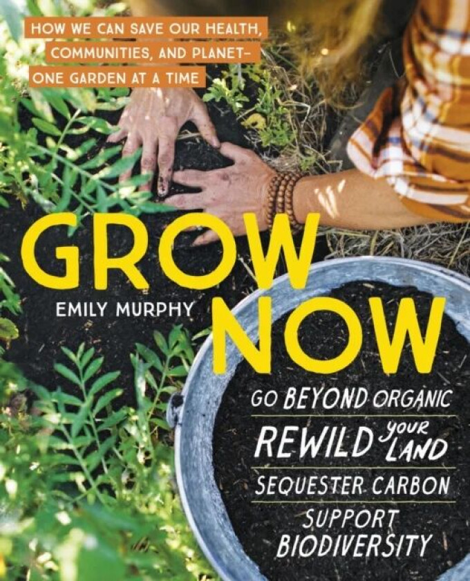 Grow Now av Emily Murphy