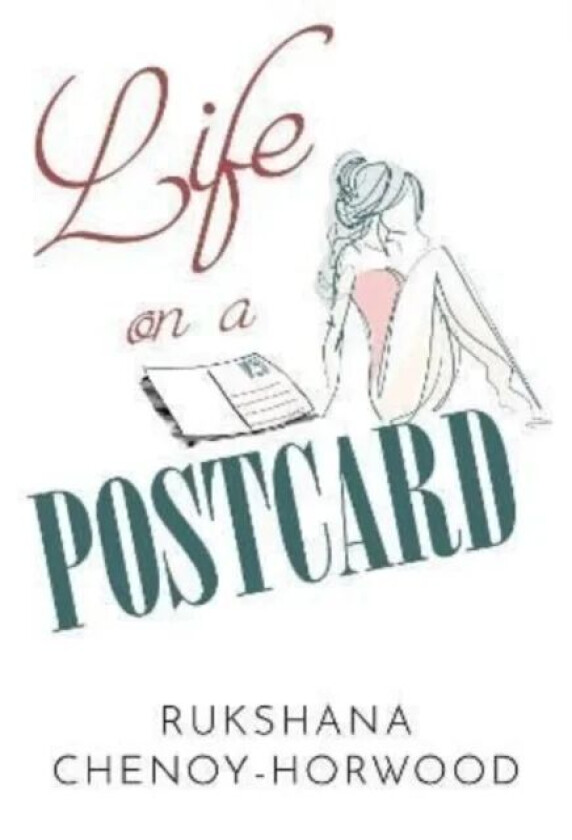 Life on a Postcard av Rukshana Chenoy-Horwood