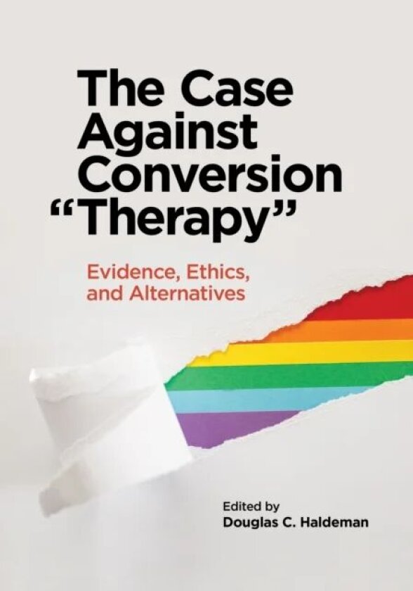 The Case Against Conversion ¿Therapy¿