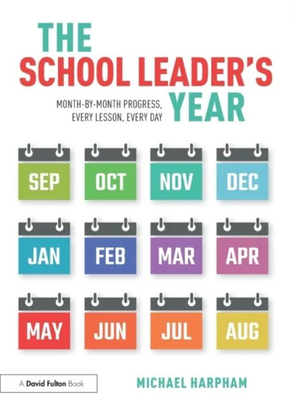 The School Leader¿s Year av Michael Harpham