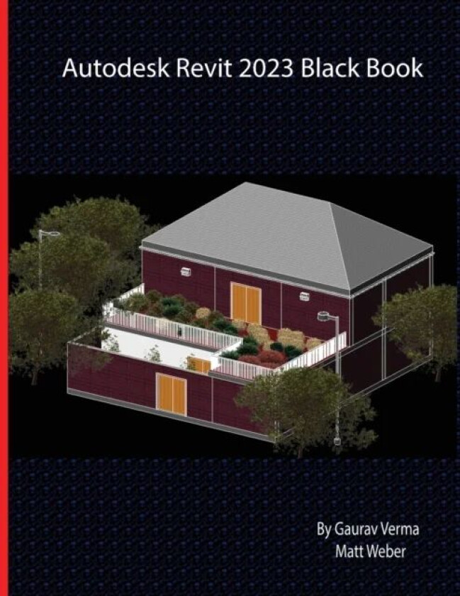 Autodesk Revit 2023 Black Book av Gaurav Verma, Matt Weber