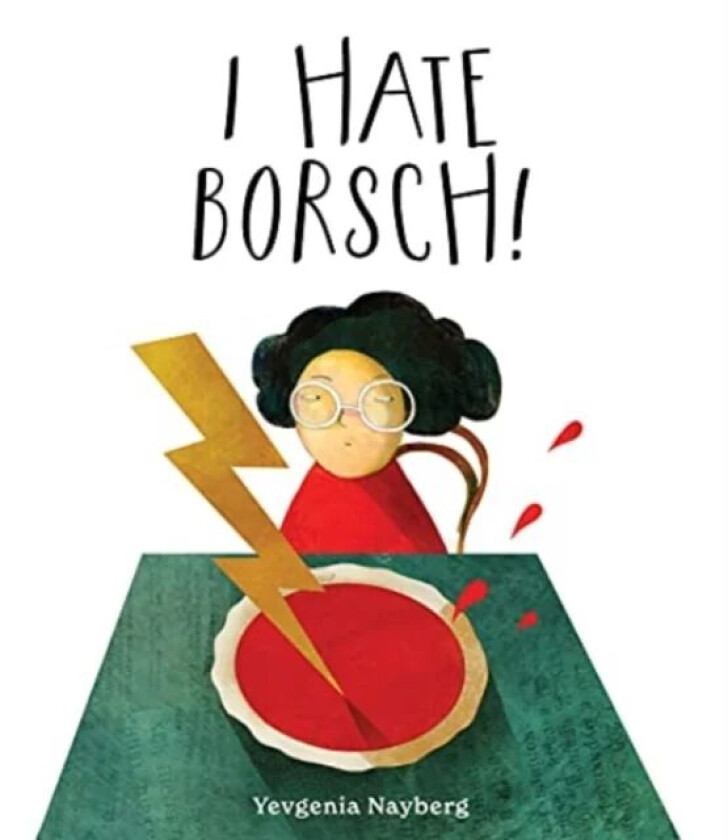 I Hate Borsch! av Yevgenia Nayberg
