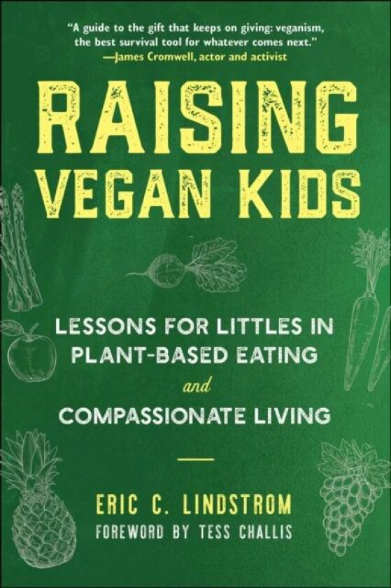 Raising Vegan Kids av Eric C. Lindstrom