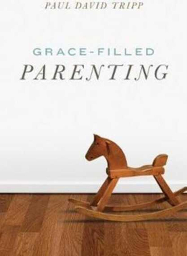 Grace–Filled Parenting (Pack of 25)