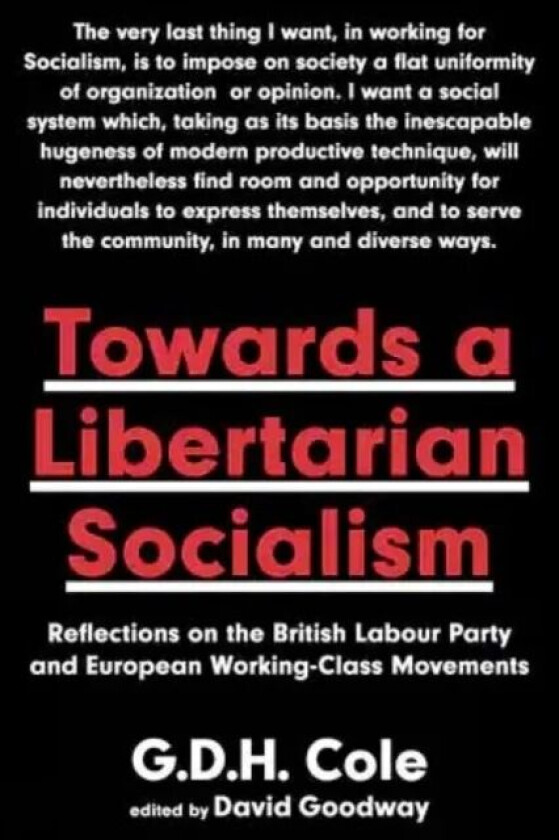 Towards A Libertarian Socialism av G.D.H. Cole