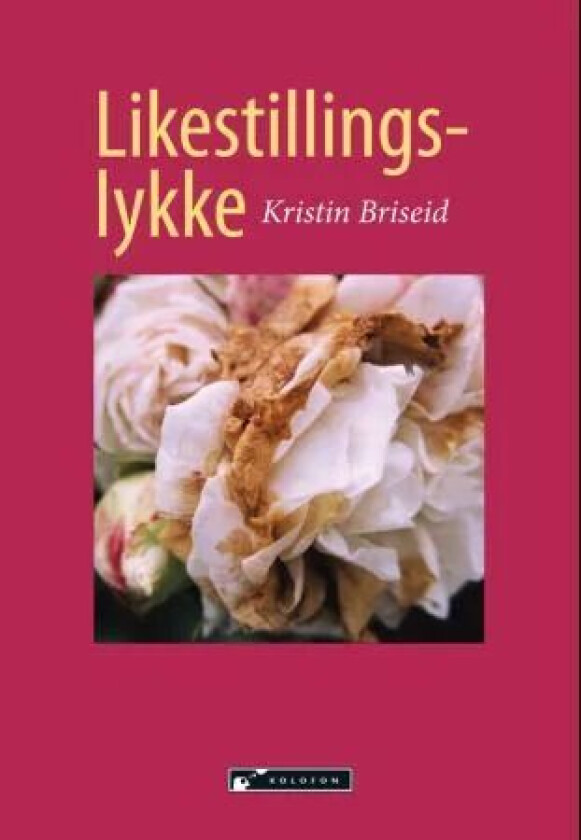 Likestillingslykke av Kristin Briseid