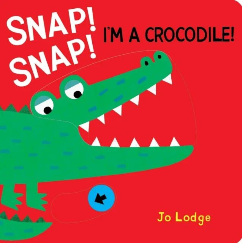 Snap! Snap! Crocodile! av Jo Lodge