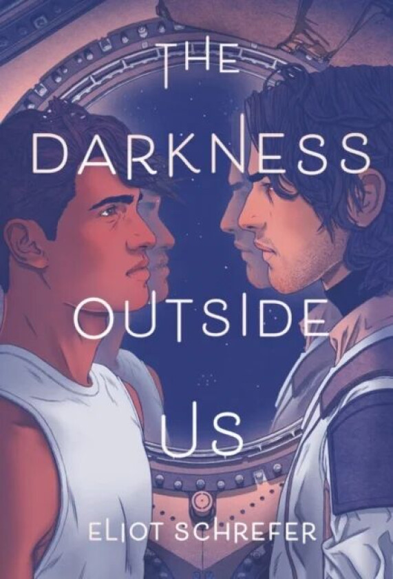 The Darkness Outside Us av Eliot Schrefer