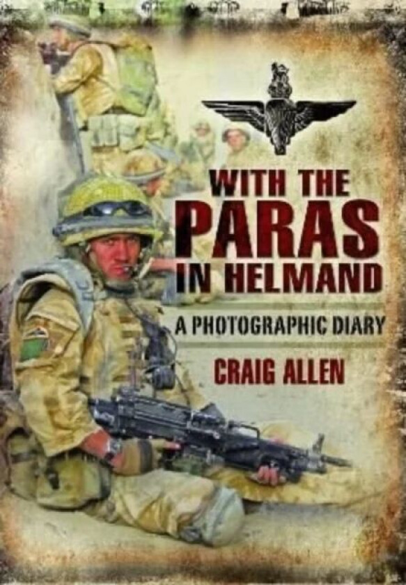 With the Paras in Helmand av Craig Allen