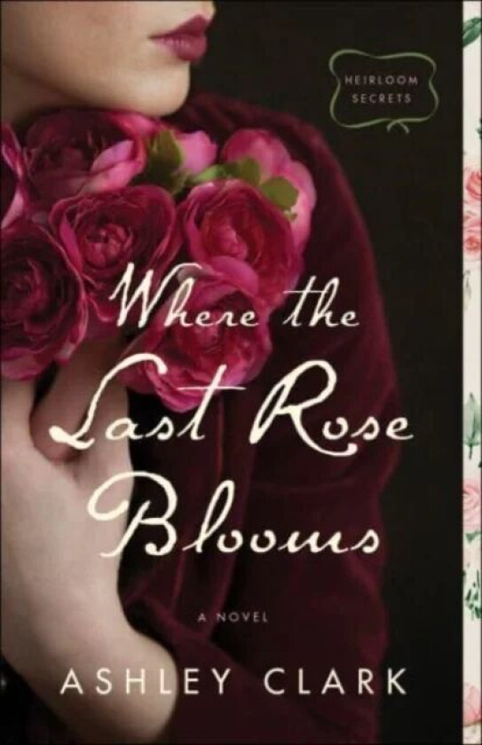 Where the Last Rose Blooms av Ashley Clark
