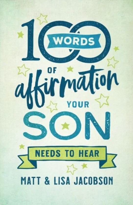 100 Words of Affirmation Your Son Needs to Hear av Matt Jacobson, Lisa Jacobson