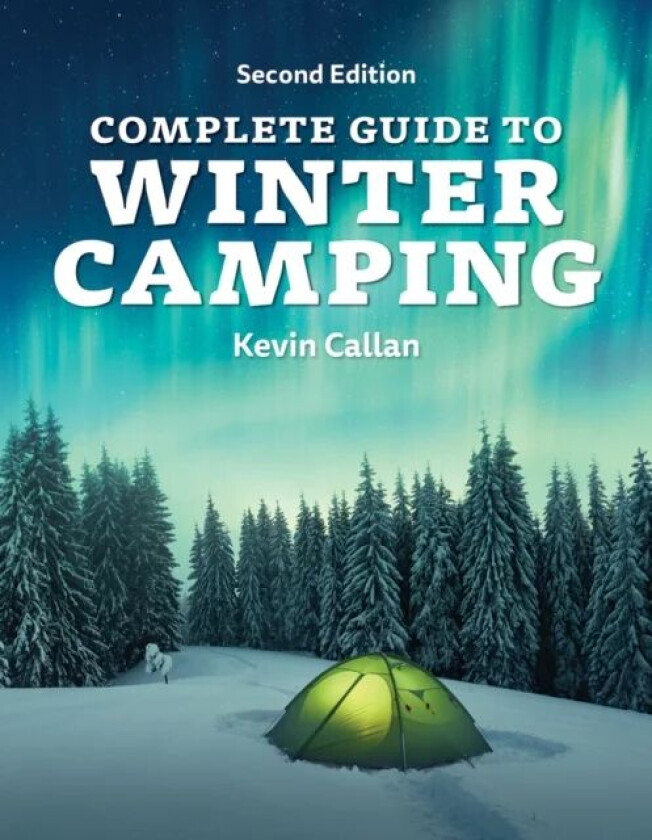 Complete Guide to Winter Camping av Kevin Callan