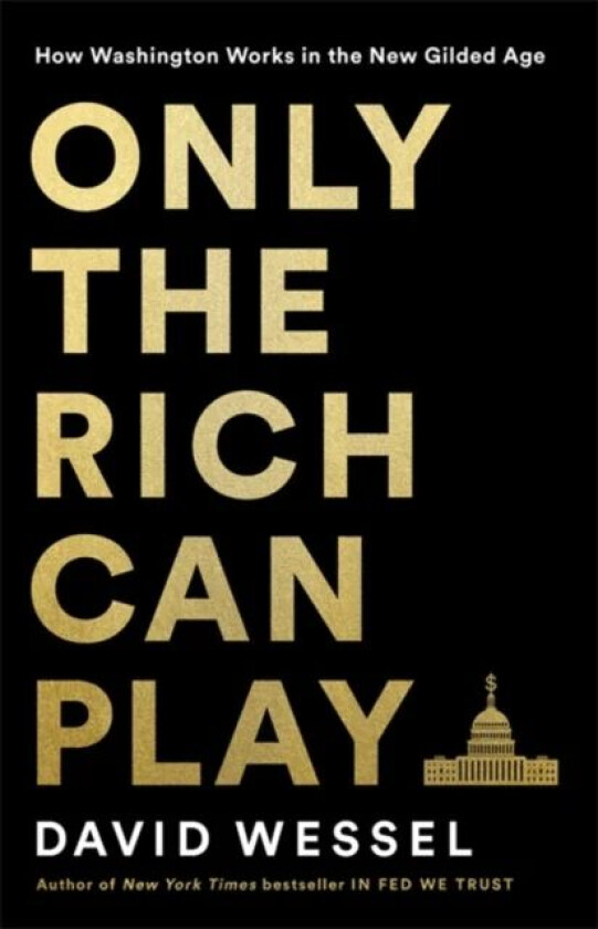 Only the Rich Can Play av David Wessel