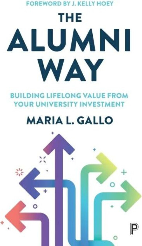 The Alumni Way av Maria L. (KITE The Alumni Way Academy and Trinity College Dublin) Gallo
