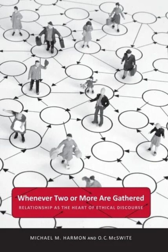 Whenever Two or More Are Gathered av Michael M. Harmon, O. C. McSwite