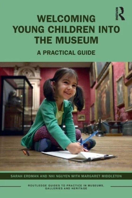 Welcoming Young Children into the Museum av Sarah Erdman, Nhi Nguyen, Margaret Middleton