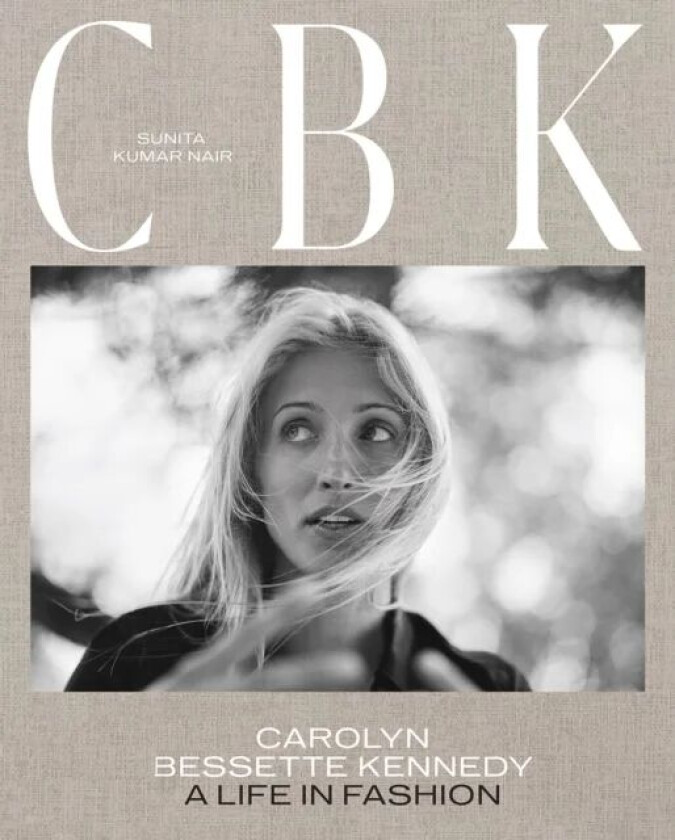 CBK: Carolyn Bessette Kennedy av Sunita Nair