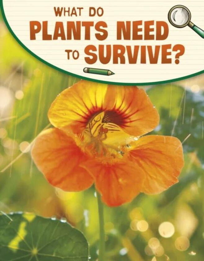 What Do Plants Need to Survive? av Emily Raij