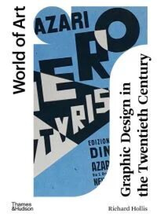 Graphic Design in the Twentieth Century av Richard Hollis