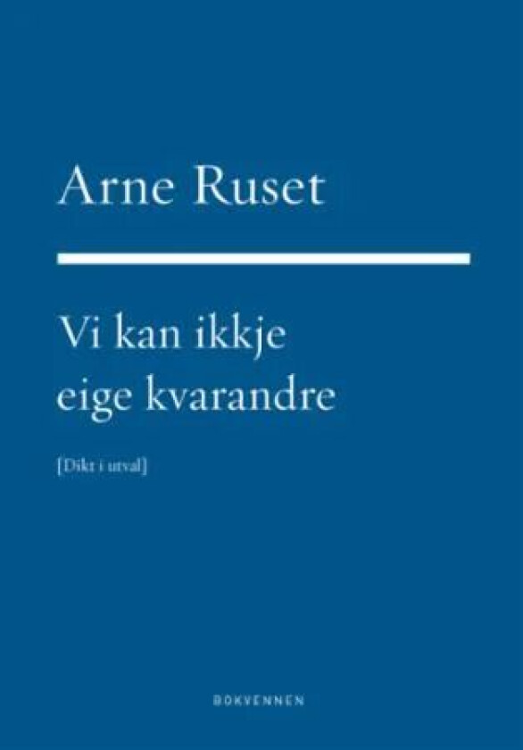 Vi kan ikkje eige kvarandre av Arne Ruset