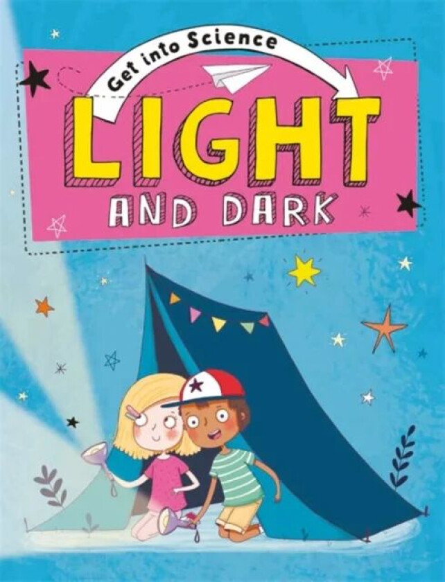 Get Into Science: Light and Dark av Jane Lacey