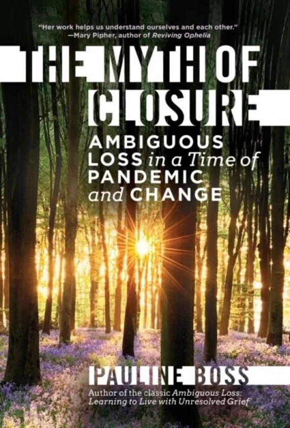 The Myth of Closure av Pauline (University of Minnesota) Boss