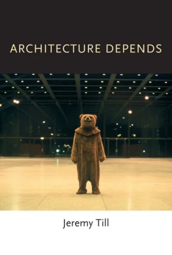 Architecture Depends av Jeremy (Head of Central Saint Martins Unive Till