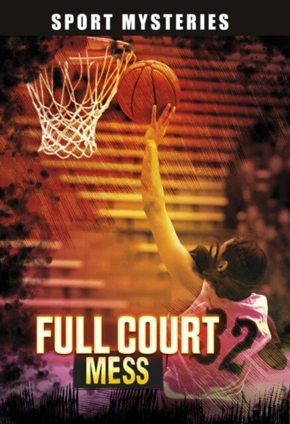 Full-Court Mess av Jake Maddox