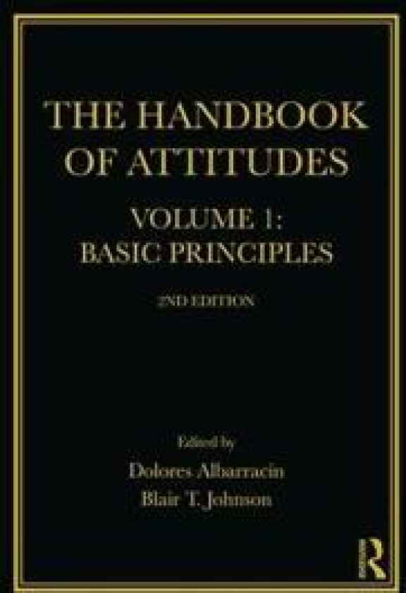 The Handbook of Attitudes, Volume 1: Basic Principles