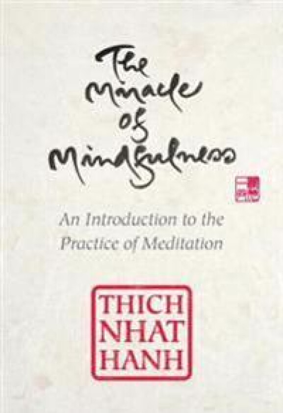 The Miracle of Mindfulness: Gift Edition