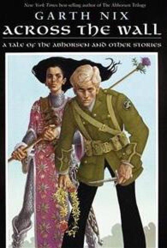 Across the Wall: A Tale of the Abhorsen and Other Stories