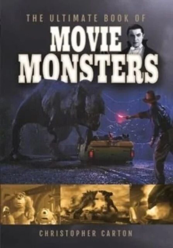 The Ultimate Book of Movie Monsters av Christopher Carton