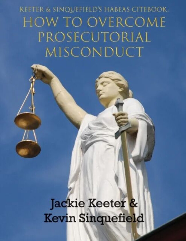Keeter & Sinquefield's Habeas Cite Book av Jackie R Keeter, Kevin Sinquefield