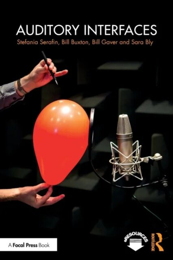 Auditory Interfaces av Stefania Serafin, Bill Buxton, Bill Gaver, Sara Bly