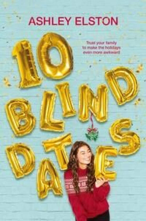 10 Blind Dates av Ashley Elston
