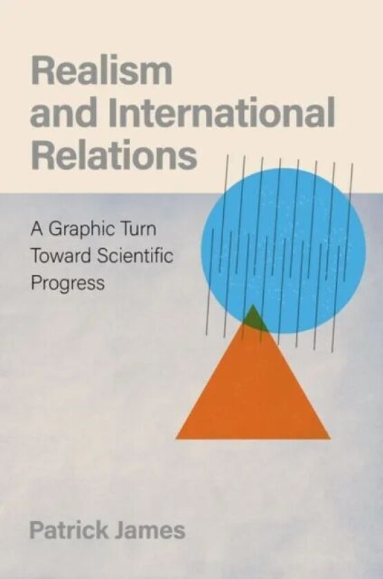 Realism and International Relations av Patrick (Dana and David Dornsife Dean's Pro James
