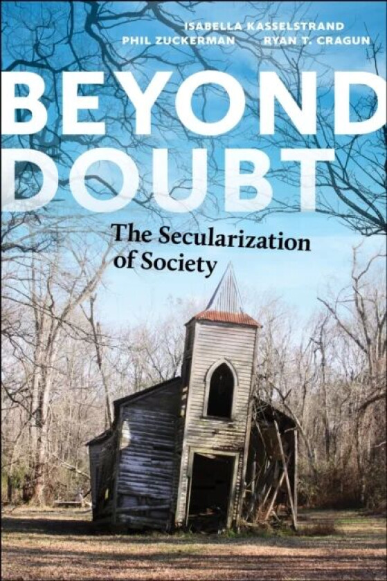 Beyond Doubt av Isabella Kasselstrand, Phil Zuckerman, Ryan T. Cragun